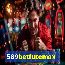 589betfutemax futebol ao vivo